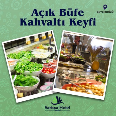 Beylikdüzü Sarissa Hotel’de Hafta Sonuna Özel Açık Büfe Kahvaltı Keyfi